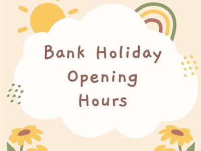 Bank Holiday Opening Hours